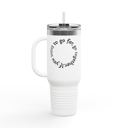 Insulated Travel Mug - 'If You Want to Go Fast, Go Alone' - 40oz Adventure Companion