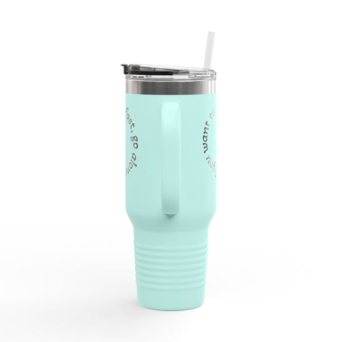 Insulated Travel Mug - 'If You Want to Go Fast, Go Alone' - 40oz Adventure Companion