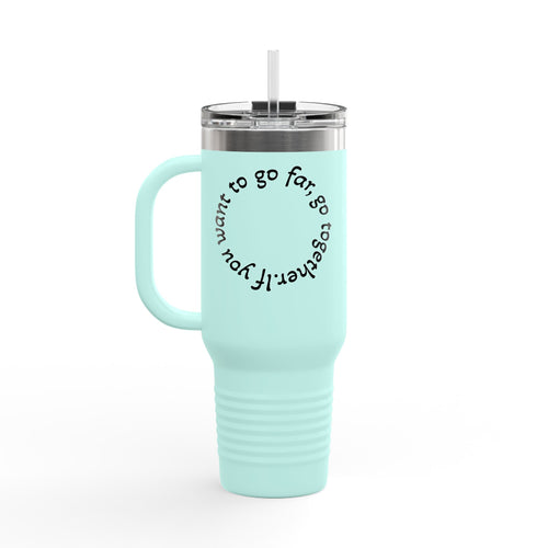 Insulated Travel Mug - 'If You Want to Go Fast, Go Alone' - 40oz Adventure Companion