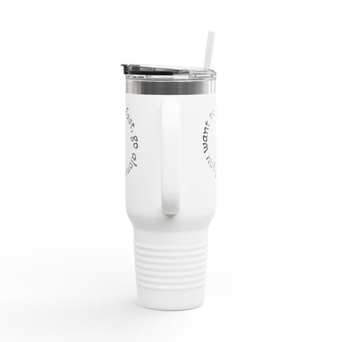 Insulated Travel Mug - 'If You Want to Go Fast, Go Alone' - 40oz Adventure Companion