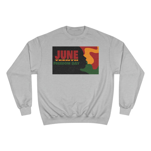 JuneTeenth Champion Sweatshirt